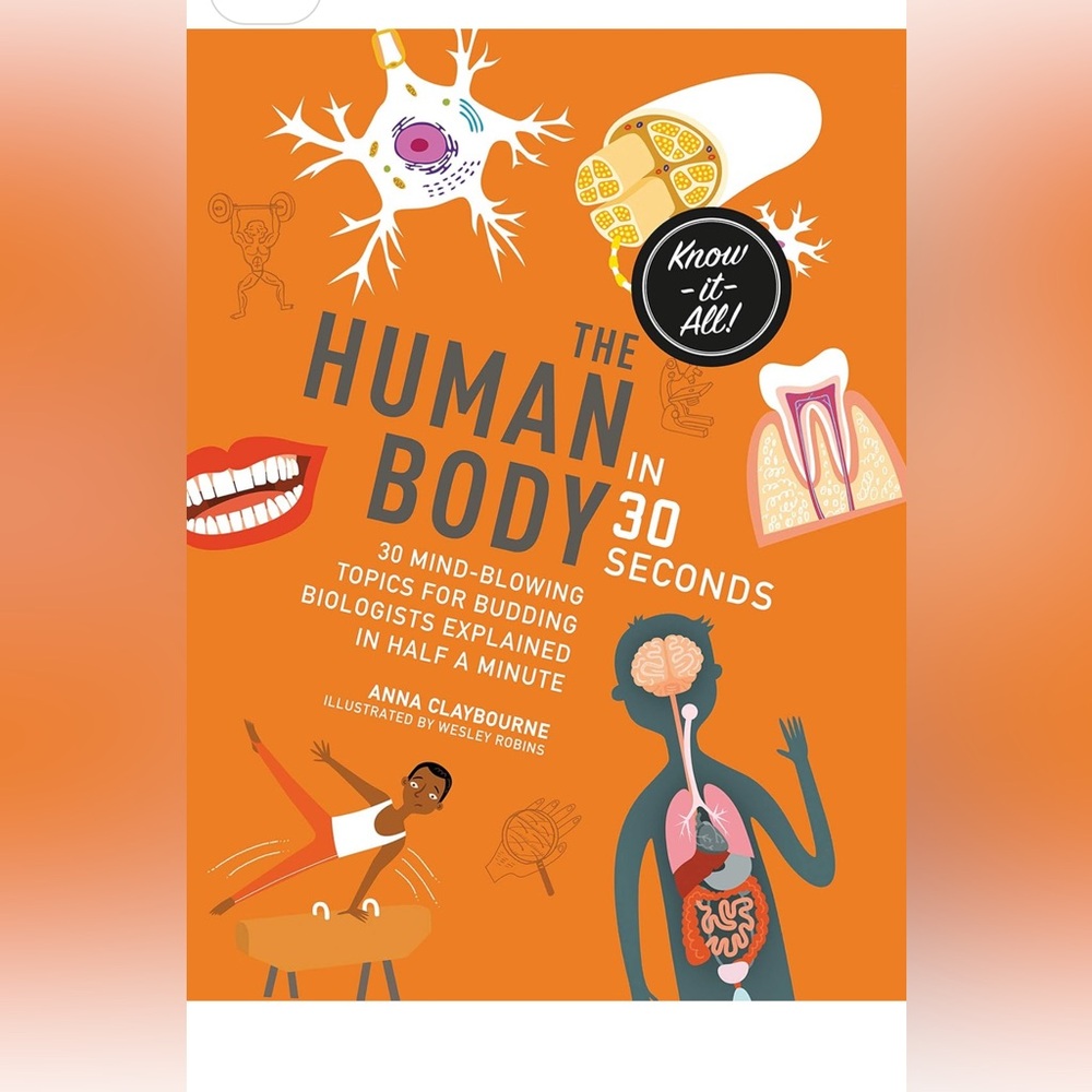 The Human Body in 30 seconds